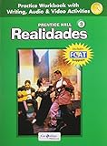 Realidades 3 Florida Edition: Practice Workbook With Writing, Audio & Video Activities: With Fcat Support (Spanish Edition)