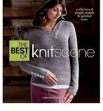 TheBest of Knitscene A Collection of Simple, Stylish & Spirited Knits by Shroyer, Lisa ( Author ) ON Jan-31-2012, book cover