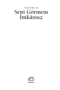 Seni Görmem İmkânsız