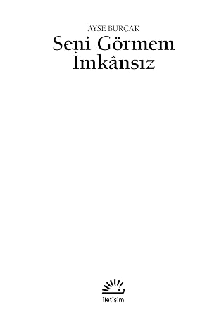 Seni Görmem İmkânsız