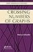 Crossing Numbers of Graphs (Discrete Mathematics and Its Applications)
