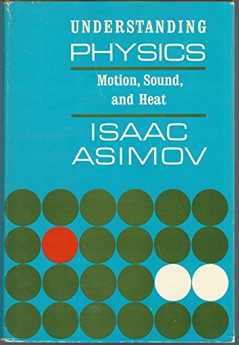 Understanding Physics: Motion, Sound and Heat v. 1 0045300011 Book Cover