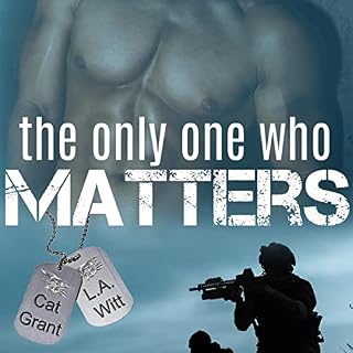 The Only One Who Matters Audiobook By L.A. Witt, Cat Grant cover art