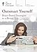 Outsmart Yourself: Brain-Based Strategies to a Better You