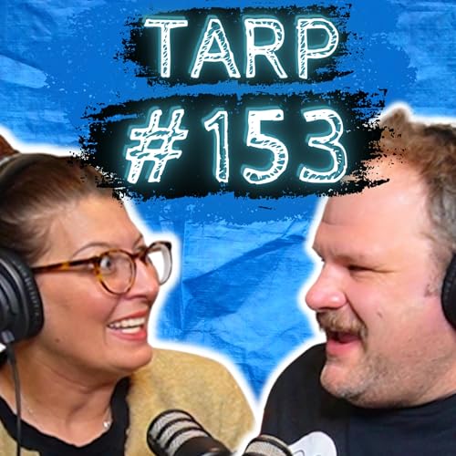 Practicing Karate On Swans - The Tarp Report w/ Sam Miller & Jes Anderson #153 Podcast Por  arte de portada
