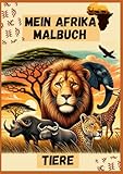  Mein Afrika Malbuch: Tiere