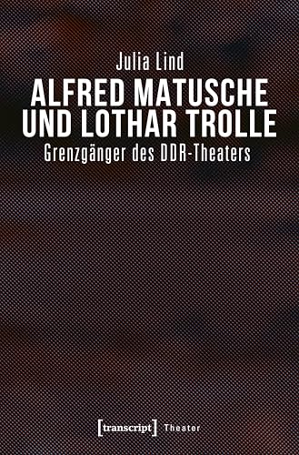 Alfred Matusche Lothar Trolle pour comprendre le théâtre RDA - 2
