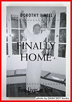 Finally Home: Five Lives in One 1877809691 Book Cover