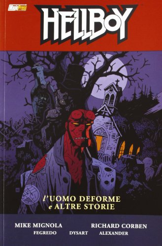L'uomo deforme e altre storie. Hellboy: Hellboy (V.10): L'Uomo Deforme e Altre Storie L'uomo deforme e altre storie. Hellboy: Hellboy (V.10): L'Uomo Deforme e Altre Storie