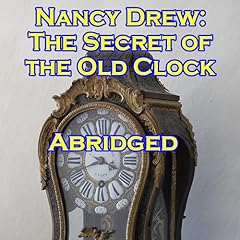Nancy Drew: The Secret of the Old Clock (Abridged) Audiolibro Por Carolyn Keene, Mildred Benson arte de portada