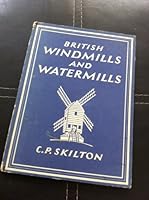 British windmills and watermills, (Britain in pictures) B0007ITBM8 Book Cover