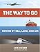 The Way to Go: Moving by Sea, Land, and Air