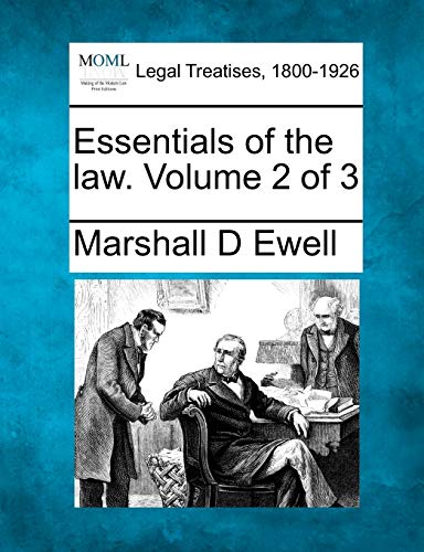Essentials of the Law. Volume 2 of 3