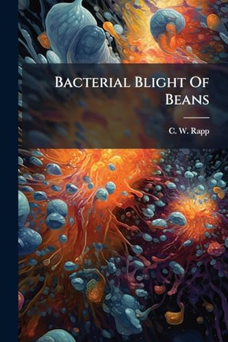 Bacterial Blight Of Beans: A Technical Study