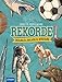 Produktbild Rekorde: Erstaunlich, unglaublich, mitreißend