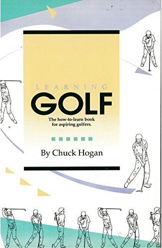 Learning Golf: The How-To Book for Aspiring Gol... 0962450448 Book Cover