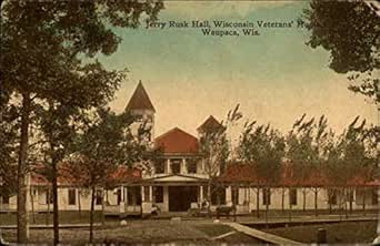 Jerry Rusk Hall, Wisconsin Veterans' Home Waupaca WI Original Antique ...
