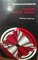 Algebra review manual : a program for self-instruction 0070518114 Book Cover