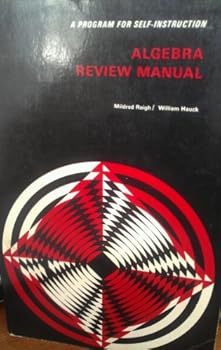Hardcover Algebra Review Manual: A Program for Self-Instruction Book