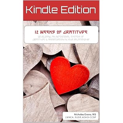 12 Weeks of Gratitude: Developing an Intentional System of Gratitude and Appreciation in Your Relationship