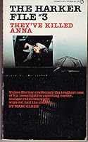 Harker File 3: They've Killed Anna 0451073681 Book Cover
