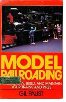 Hardcover Model Railroading: How to Plan, Build, and Maintain Your Trains and Pikes Book