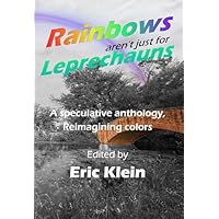 Rainbows aren&rsquo;t just for Leprechauns