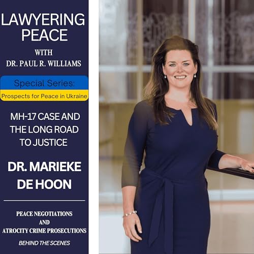 MH17 Case and the Long Road to Justice with Dr. Marieke de Hoon