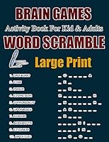BRAIN GAMES: Word Scramble Puzzles. Book For Kids & Adults. (Large Print) Over 900+words To Complete 1658643100 Book Cover