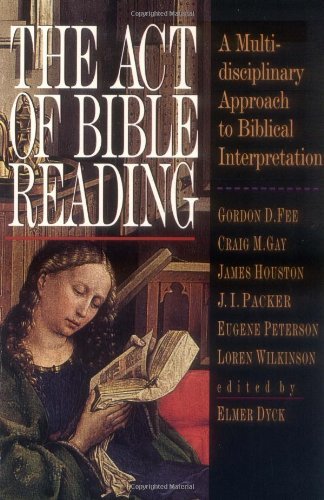 The Act of Bible Reading: A Multidisciplinary Approach to Biblical Interpretation