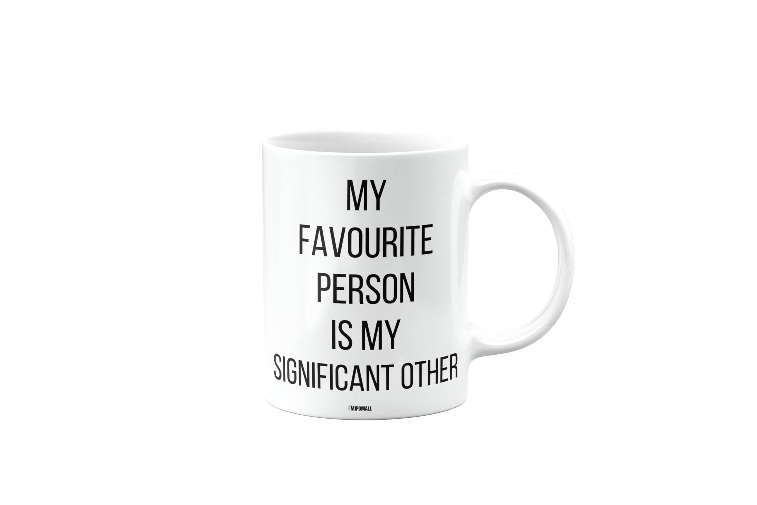 MIPOMALL Significant Other Mug, My Favourite Person is, Joke or Silly Mug for Men or Women, Funny Birthday Gifts, Secret Santa, Presents for Christmas, mm-CA_202_142