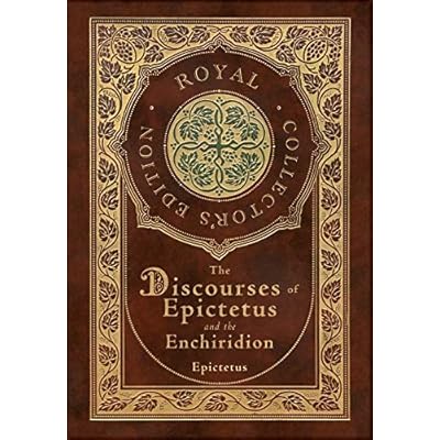 The Discourses of Epictetus and the Enchiridion