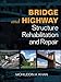 Bridge and Highway Structure Rehabilitation and Repair