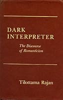 Dark Interpreter: The Discourse of Romanticism (Cornell Paperbacks) 0801493692 Book Cover