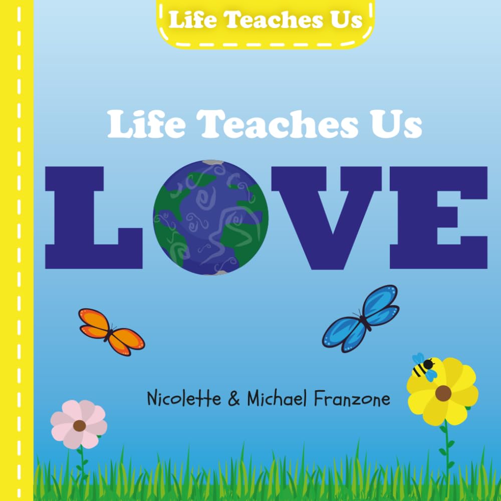 Life Teaches Us Love