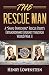 The Rescue Man: A "Snafu Snatching" Rescue Pilot's Extraordinary Journey through World War II