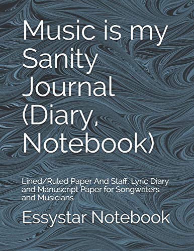 Music is my Sanity Journal (Diary, Notebook): Lined/Ruled Paper And Staff, Lyric Diary and Manuscript Paper for Songwriters and Musicians image 3
