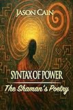 The Shaman's Poetry - Softcover: You Are the Sum of Your Intentions and Beliefs...