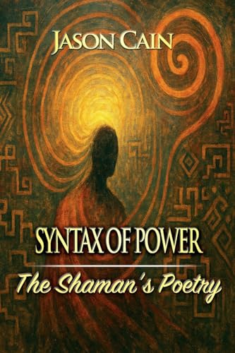 The Shaman's Poetry - Softcover: You Are the Sum of Your Intentions and Beliefs...
