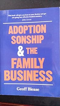 Adoption Sonship and the Family Business