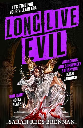 Long live evil: Sarah Rees Brennan (Time of iron, 1)