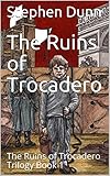 trocadero paris metro  The Ruins of Trocadero: The Ruins of Trocadero Trilogy Book 1 (English Edition)