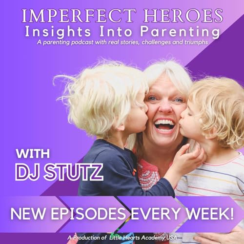 Imperfect Heroes: Insights Into Parenting Podcast Por DJ Stutz arte de portada