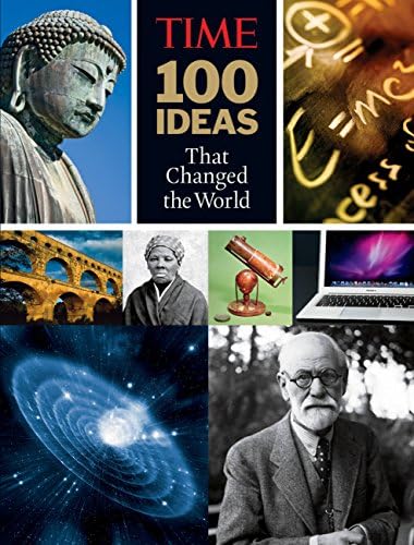 TIME 100 Ideas that Changed the World: History's Greatest Breakthroughs, Inventions, and Theories