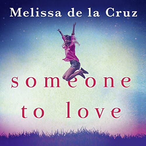 Someone to Love - Melissa de la Cruz