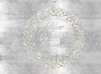 Silver Wedding Anniversary : Silver Sparkles Guest Book / Message Book / Keepsake / 50 Formatted Pages, 8. 25 X 6