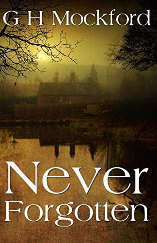 Never Forgotten: Volume 2 (Manor Park Thrillers)