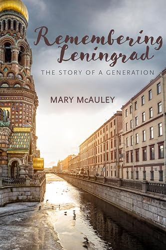 Remembering Leningrad: The Story of a Generation