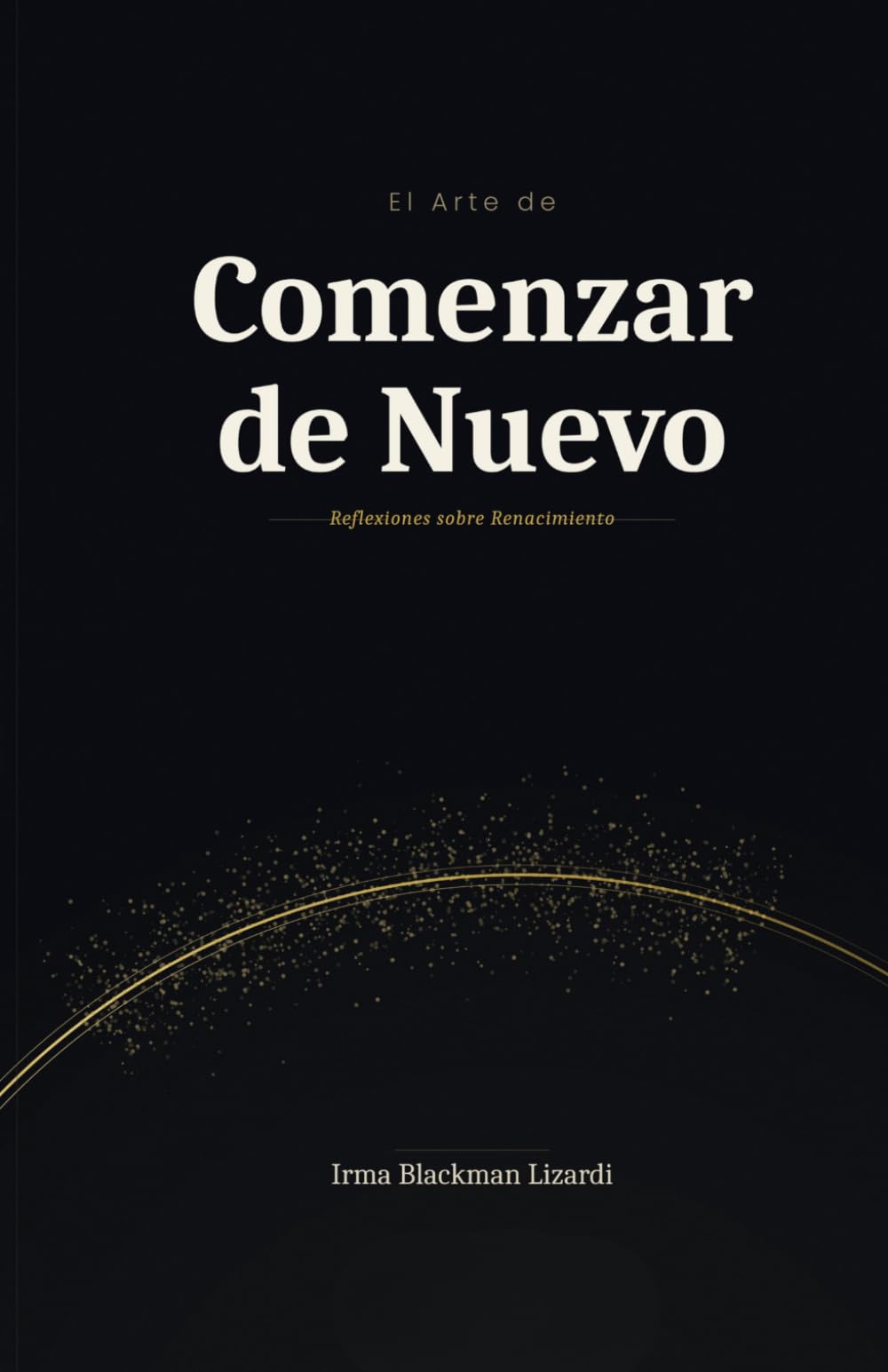 El Arte de Comenzar de Nuevo: Reflexiones sobre Renacimiento