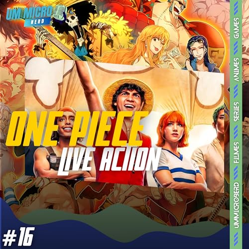 ONE PIECE A S&Eacute;RIE Podcast 16